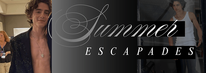 Summer Escapades